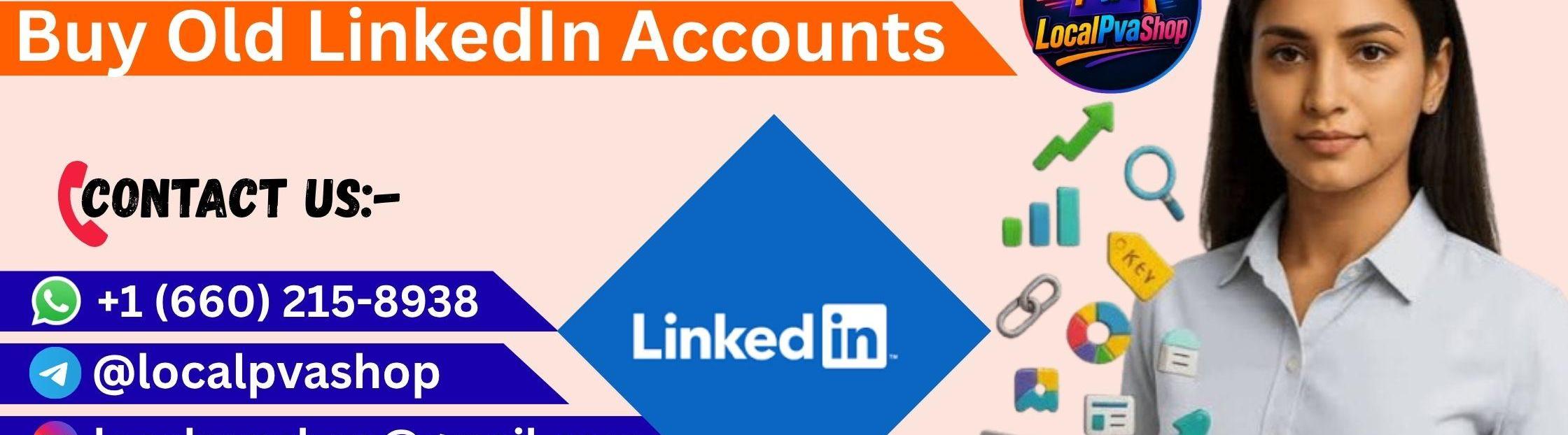 Buy Old LinkedIn Accounts