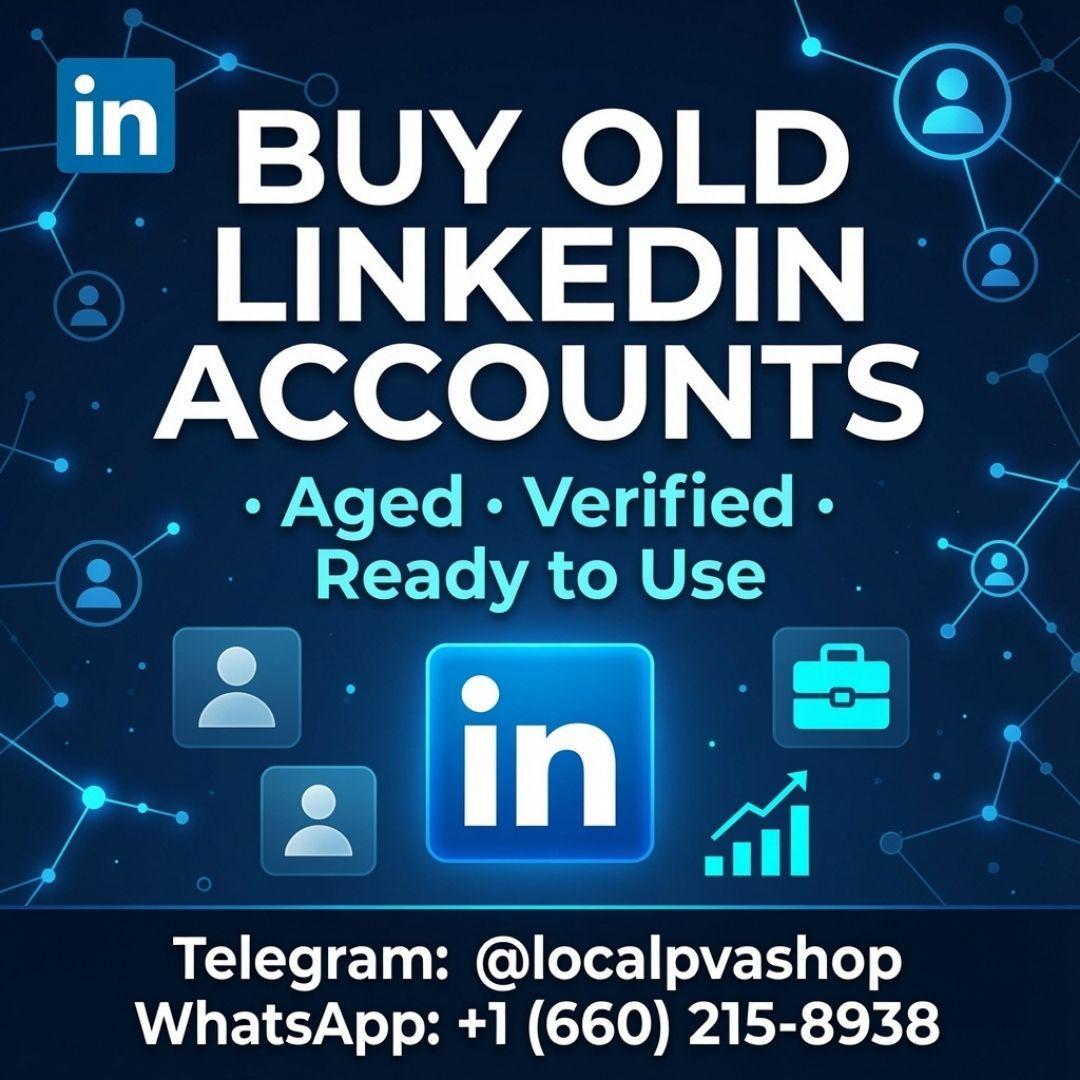 Buy Old LinkedIn Accounts